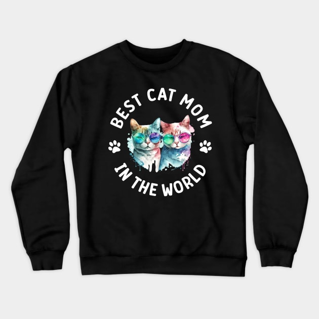 Best cat mom in the world Crewneck Sweatshirt by Crazy.Prints.Store